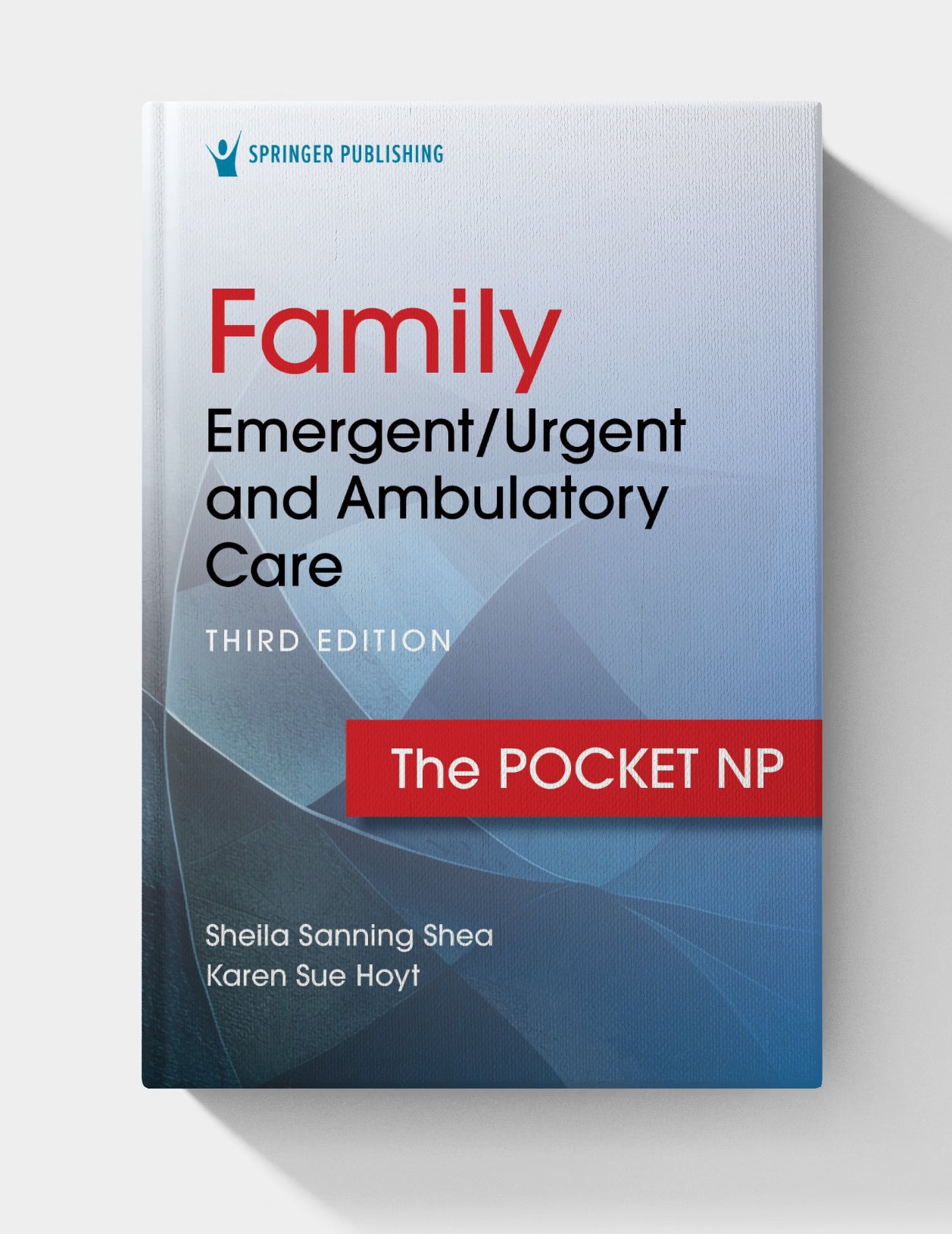 Family Emergent/Urgent and Ambulatory Care (3rd edition)