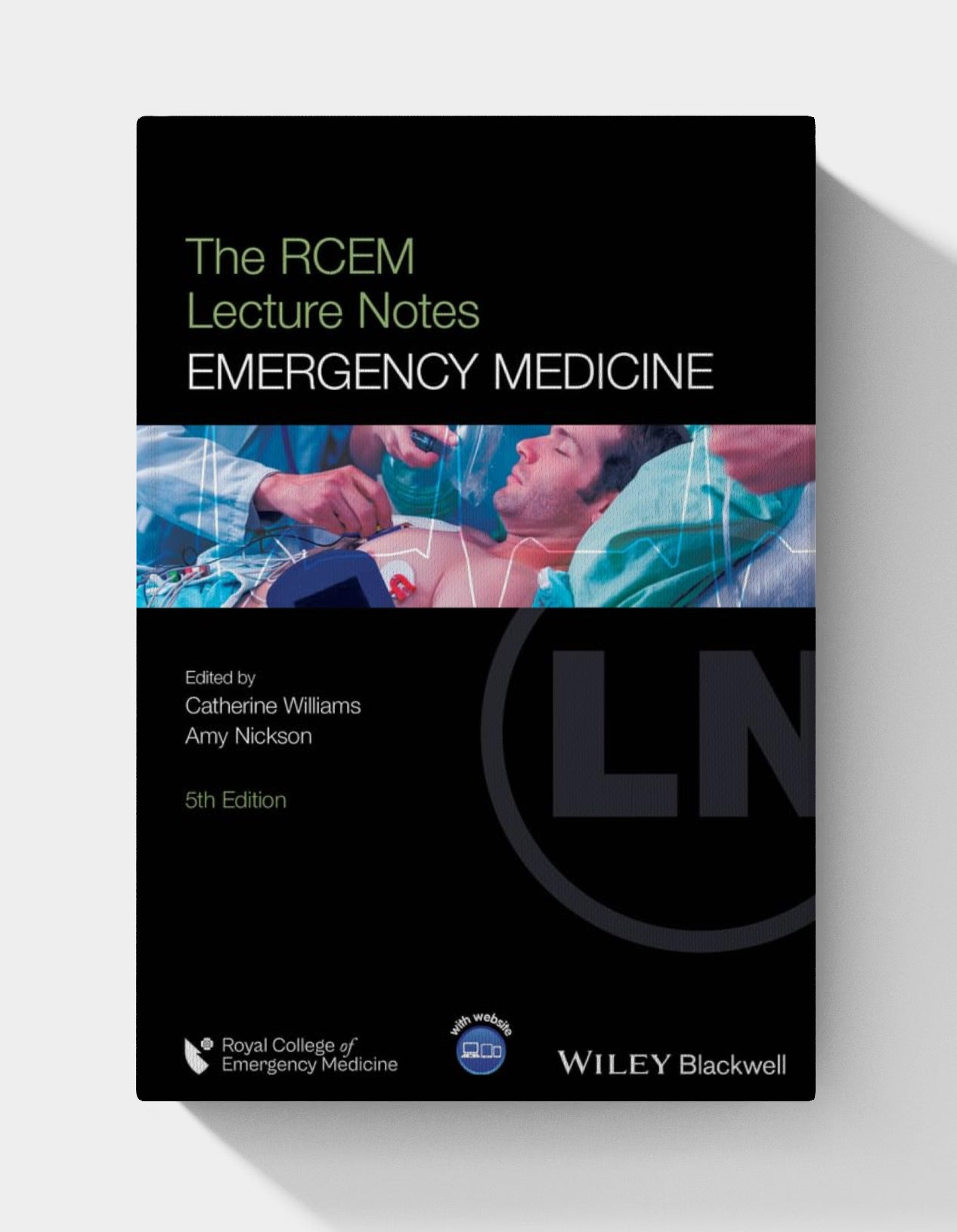 The RCEM Lecture Notes: Emergency Medicine (5th edition)
