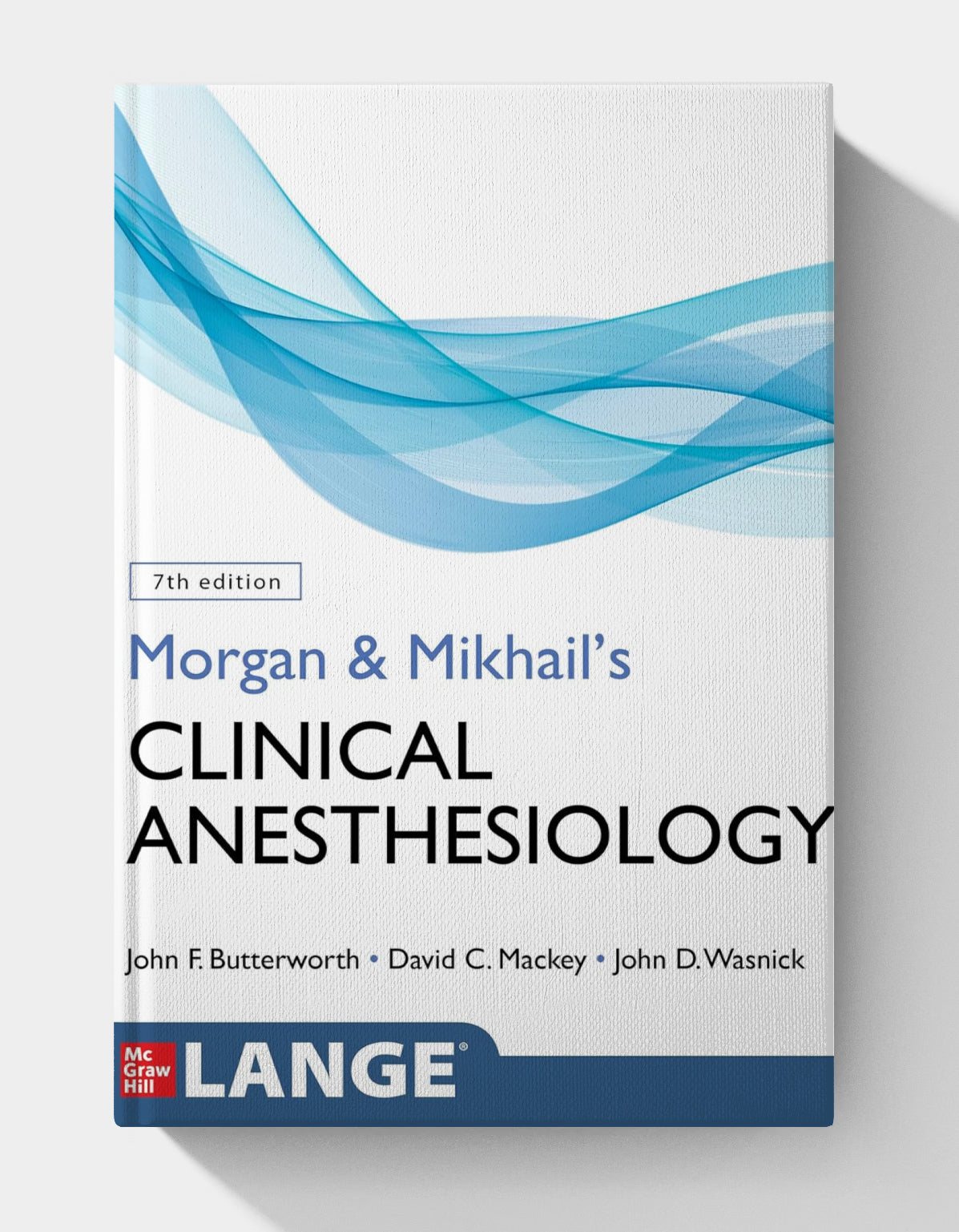 Morgan and Mikhail's Clinical Anesthesiology (7th Edition)