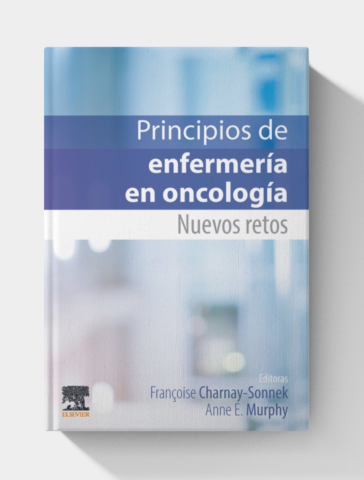 Principios de enfermería en oncología: Nuevos retos (Spanish Edition)