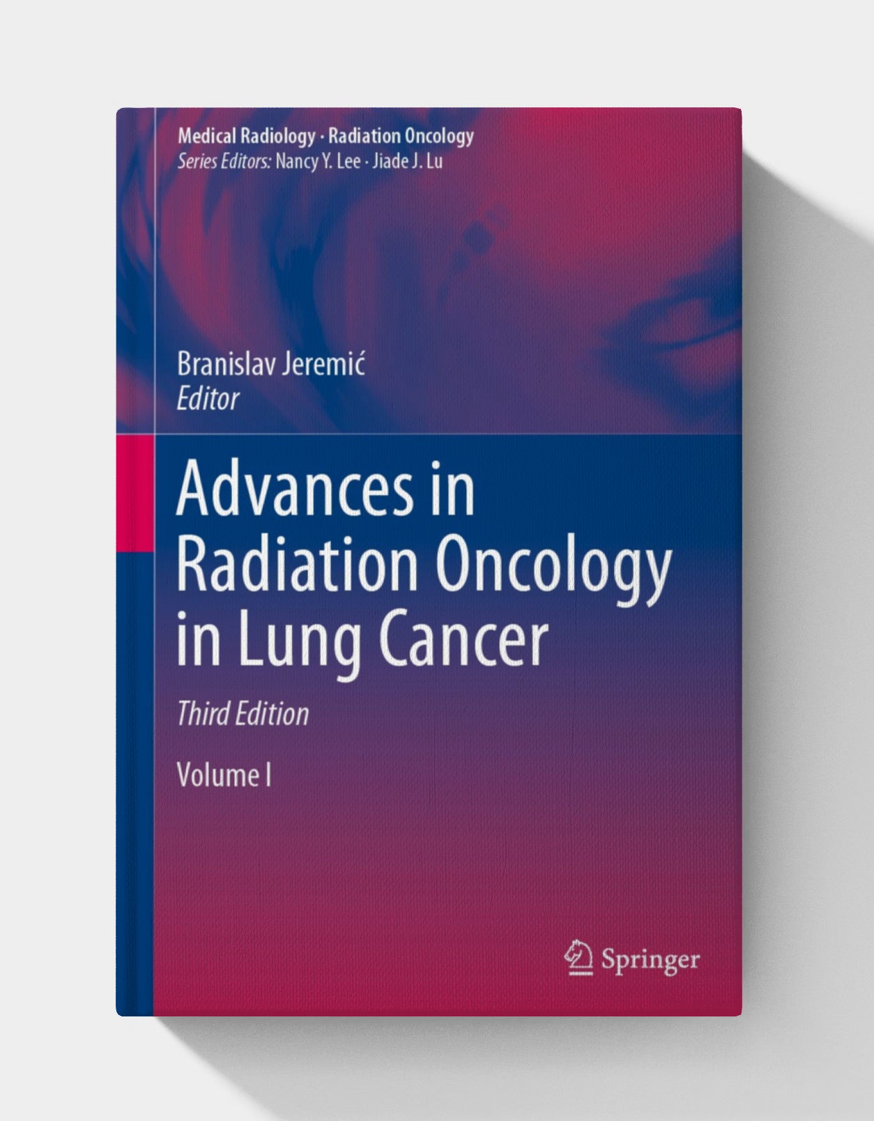 Advances in Radiation Oncology in Lung Cancer (Medical Radiology)