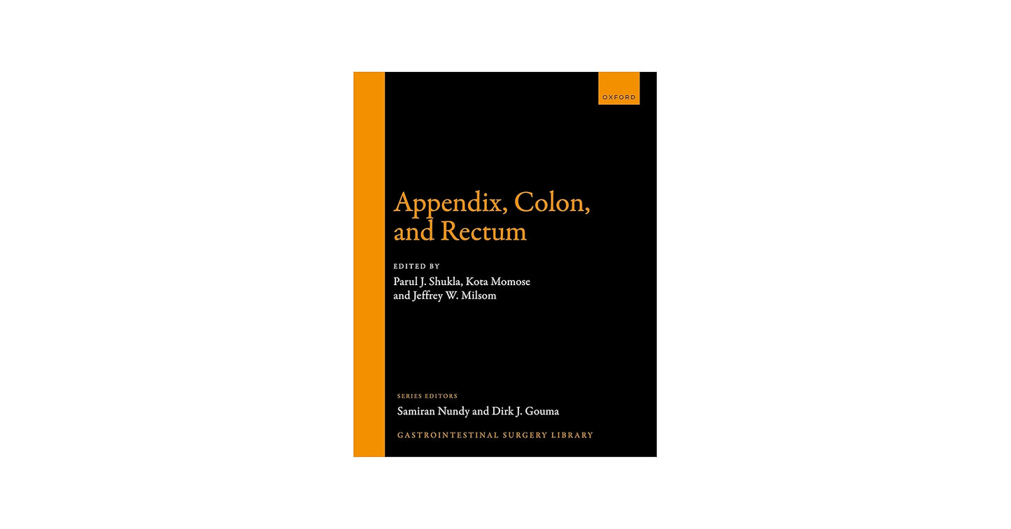 Appendix, Colon, and Rectum (Gastrointestinal Surgery Library)