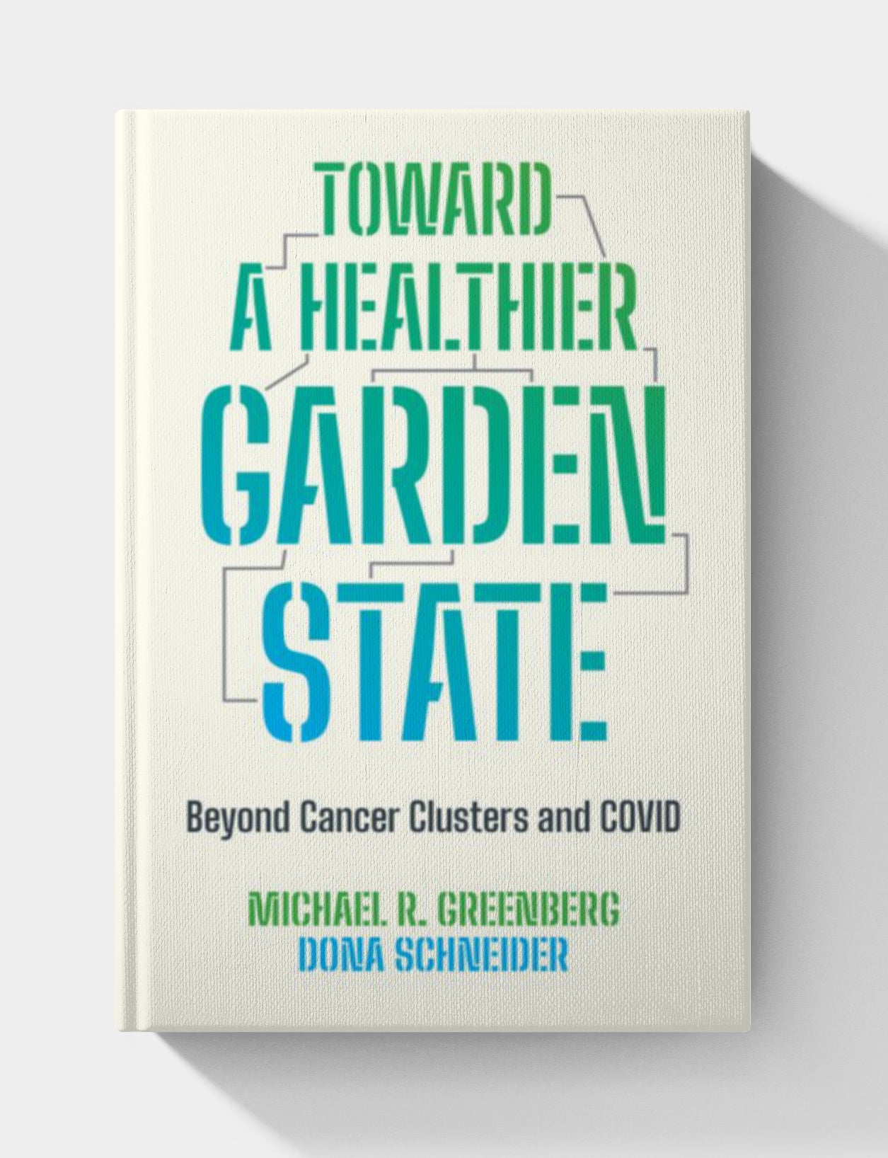 Toward a Healthier Garden State: Beyond Cancer Clusters and COVID