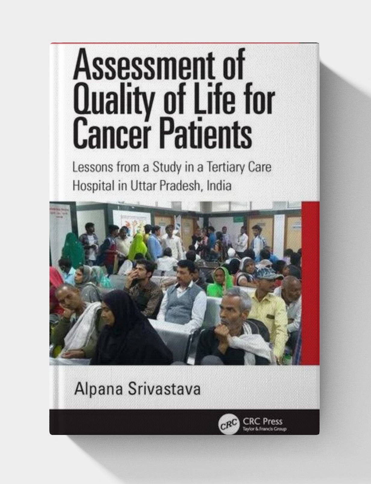 Assessment of Quality of Life for Cancer Patients: Lessons from a Study in a Tertiary Care Hospital in Uttar Pradesh, India