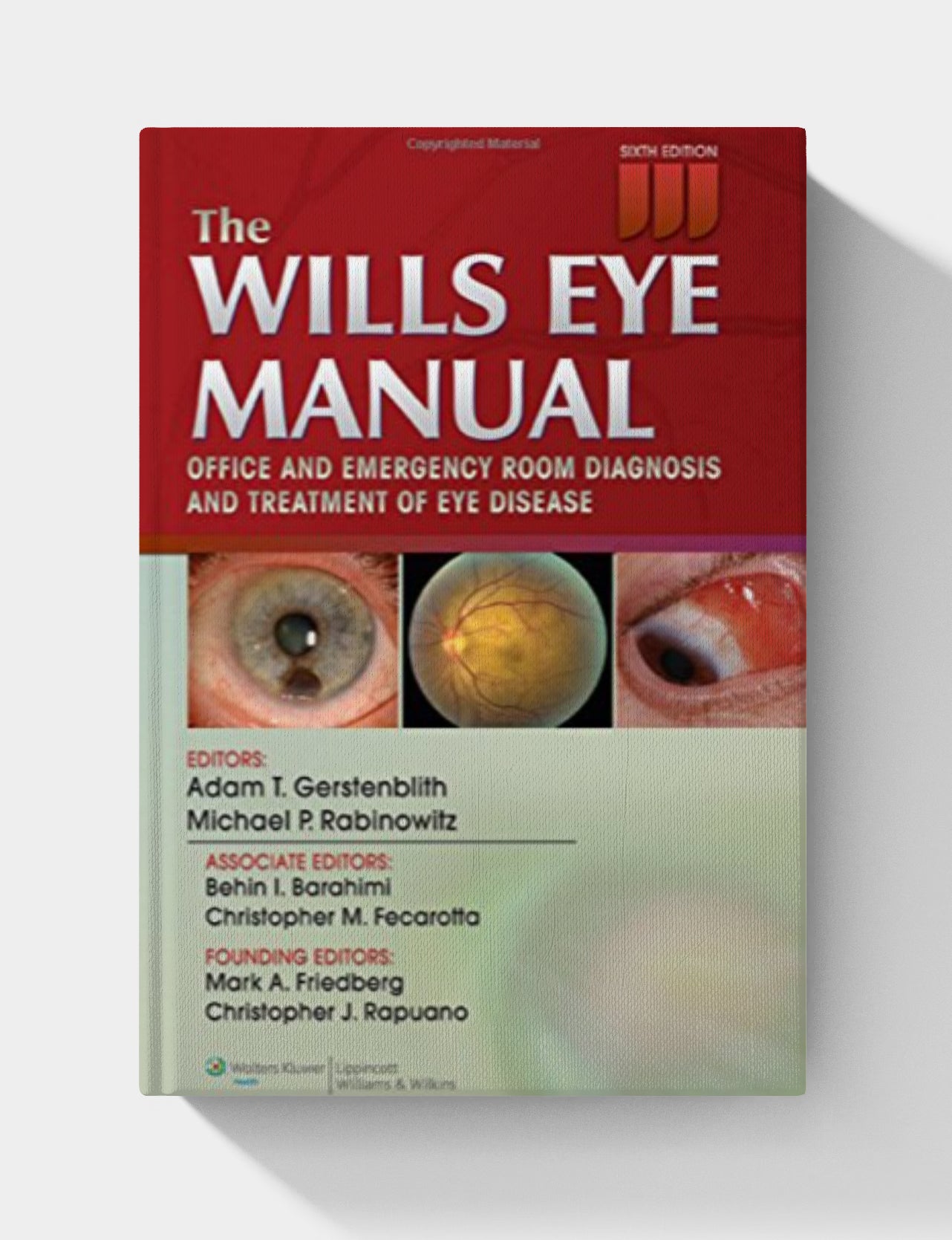 The Wills Eye Manual: Office and Emergency Room Diagnosis and Treatment of Eye Disease (6th Edition)