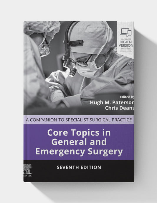 Core Topics in General and Emergency Surgery: A Companion to Specialist Surgical Practice, 7th Edition