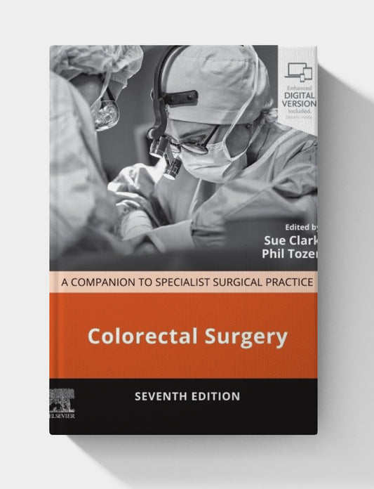 Colorectal Surgery: A Companion to Specialist Surgical Practice (7th Edition)