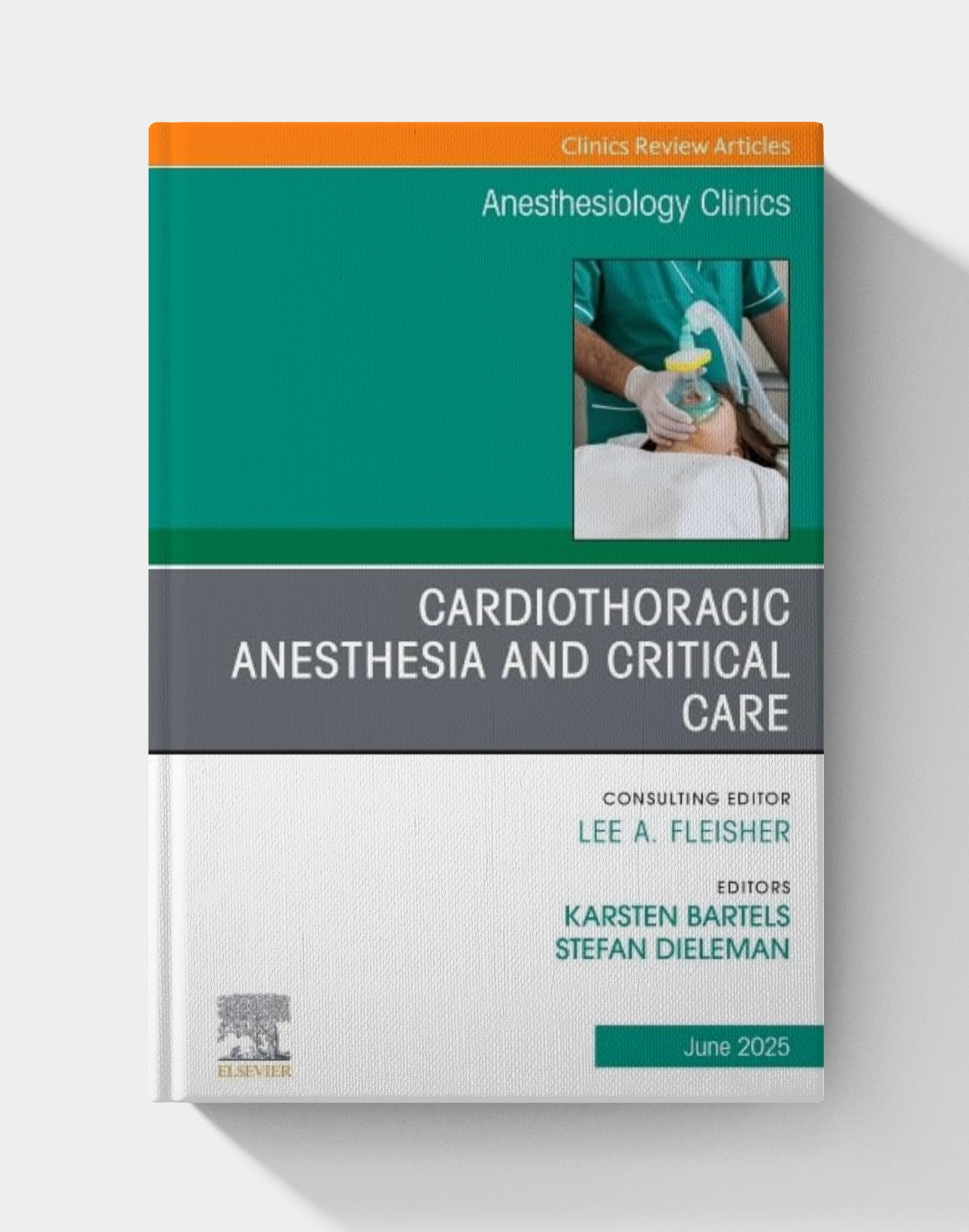 Cardiothoracic Anesthesia and Critical Care, An issue of Anethesiology Clinics (Volume 43-2) (The Clinics: Internal Medicine, Volume 43-2)