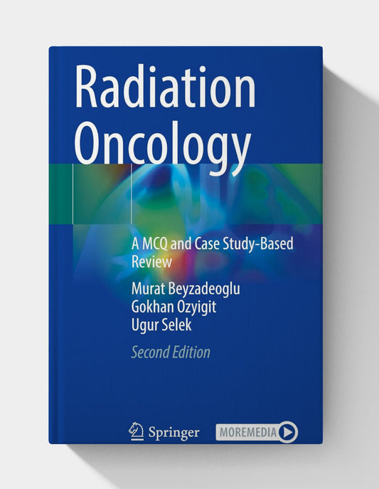 Radiation Oncology: A MCQ and Case Study-Based Review  (2nd Edition) PDF ONLY