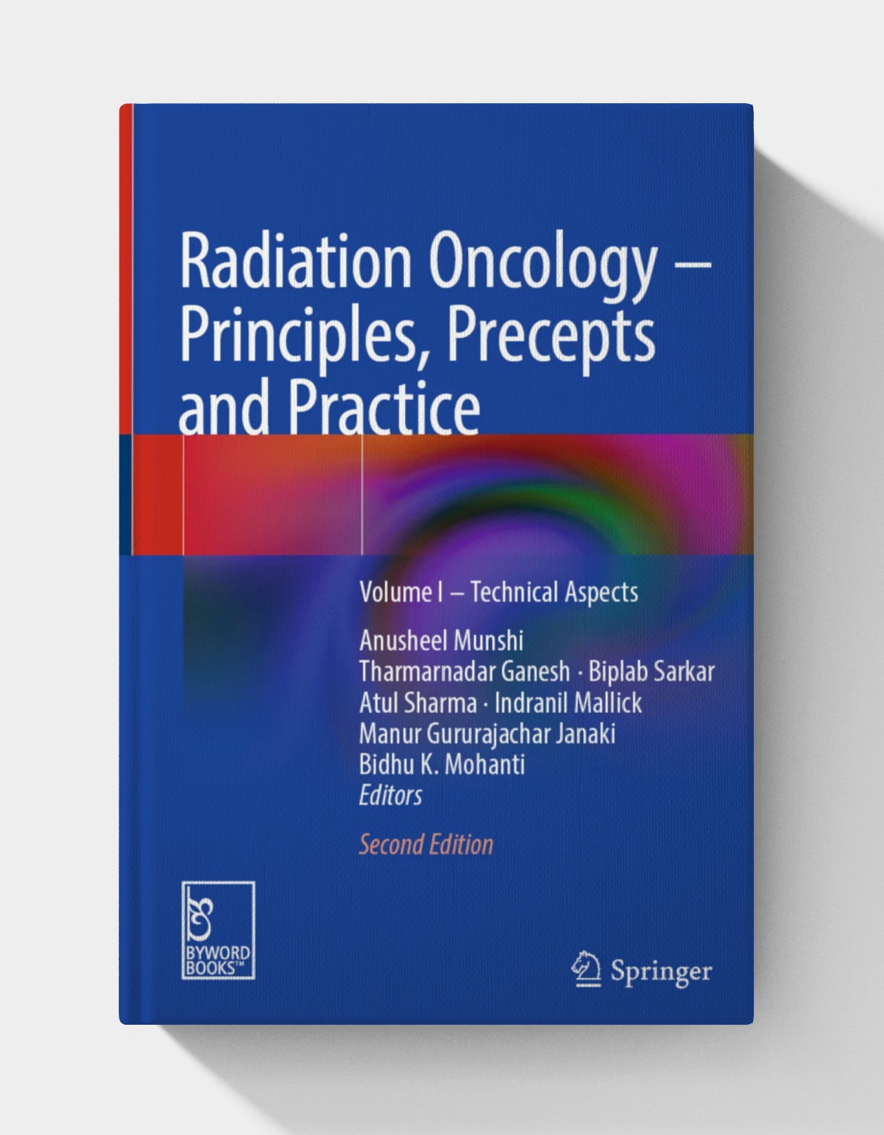 Radiation Oncology – Principles, Precepts and Practice: Volume I – Technical Aspects, 2nd Edition (EPUB)