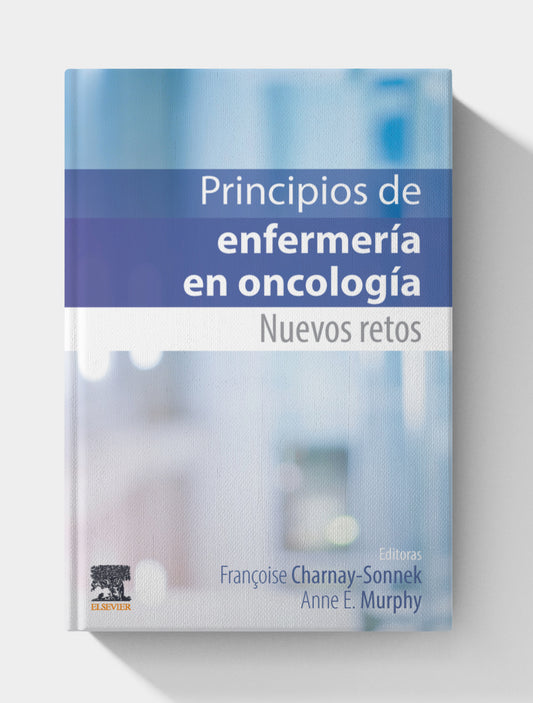 Principios de enfermería en oncología: Nuevos retos (Spanish Edition)