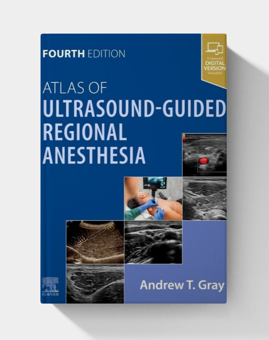 Atlas of Ultrasound-Guided Regional Anesthesia (4th edition)