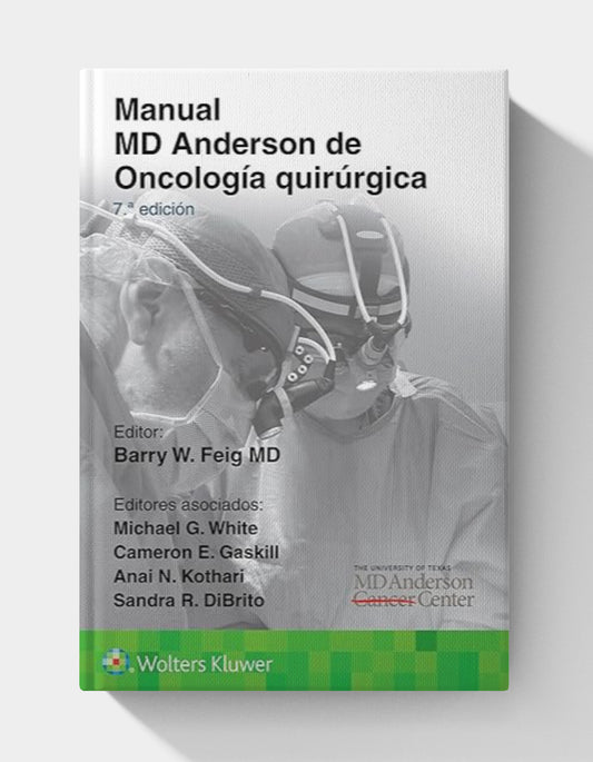 Manual MD Anderson de Oncología quirúrgica (Spanish Edition) 7th Edition