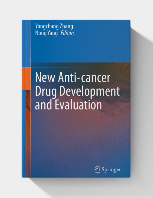 New Anti-cancer Drug Development and Evaluation