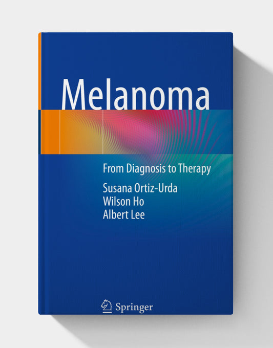 Melanoma: From Diagnosis to Therapy