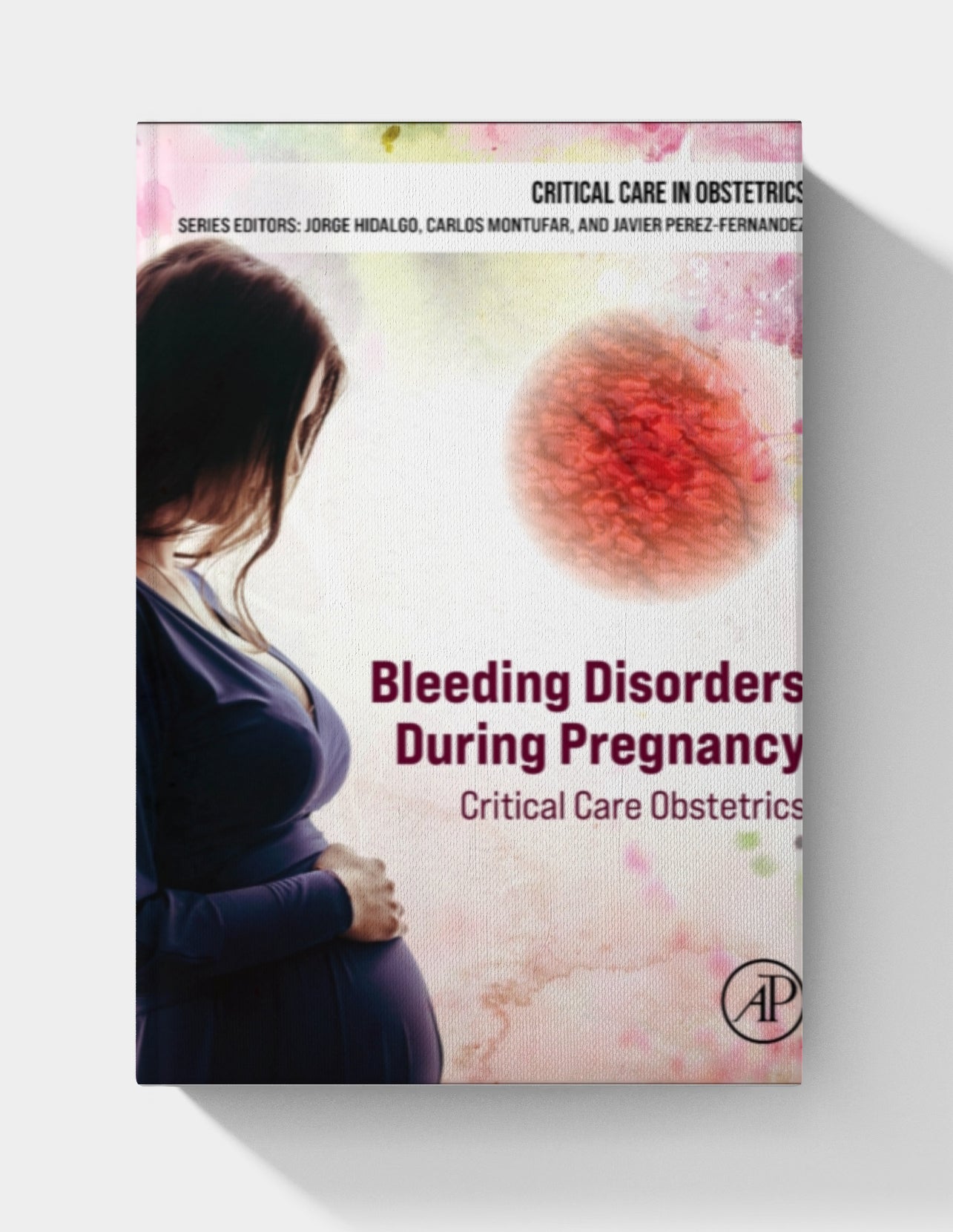Bleeding Disorders During Pregnancy: Critical Care Obstetrics