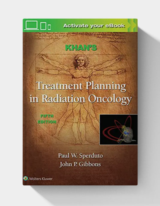 Khan’s Treatment Planning in Radiation Oncology (5th Edition)