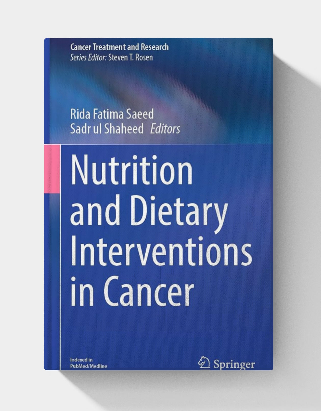 Nutrition and Dietary Interventions in Cancer (Cancer Treatment and Research, 191)