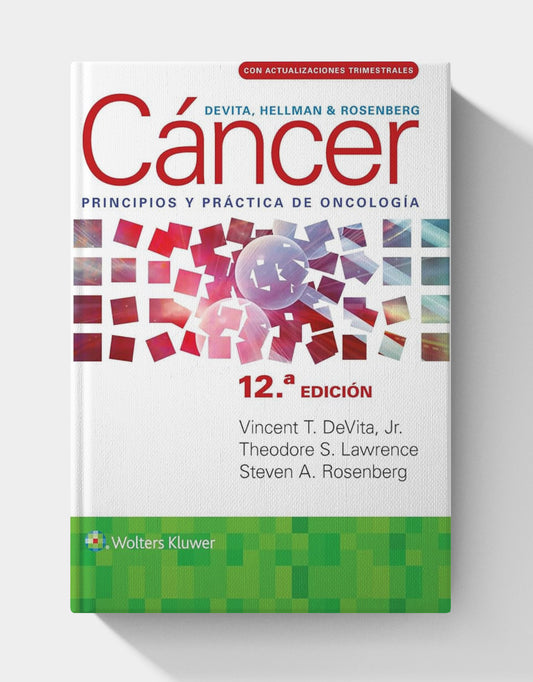 DeVita, Hellman y Rosenberg. Cáncer. Principios y práctica de oncología (Spanish Edition), 12th Edition