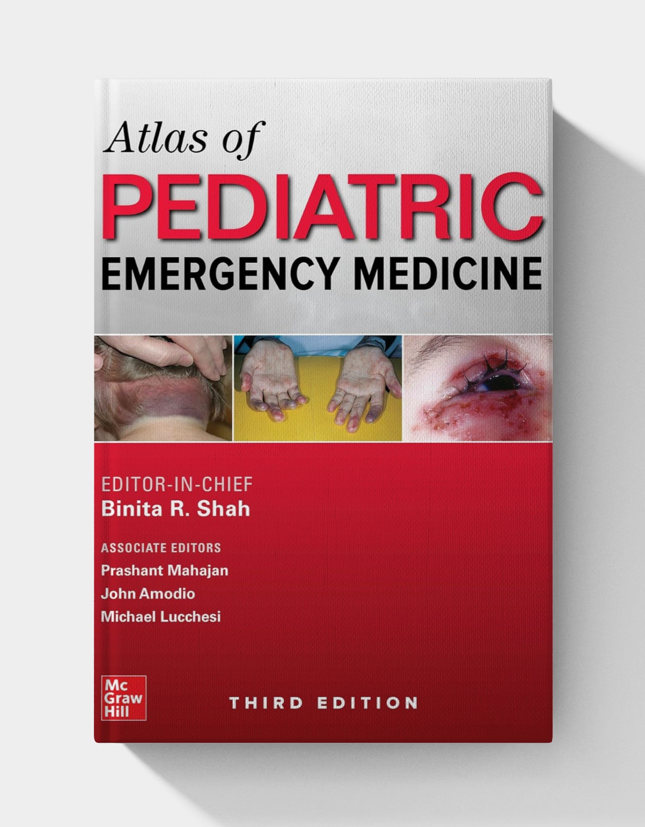 Atlas of Pediatric Emergency Medicine (3rd Edition)