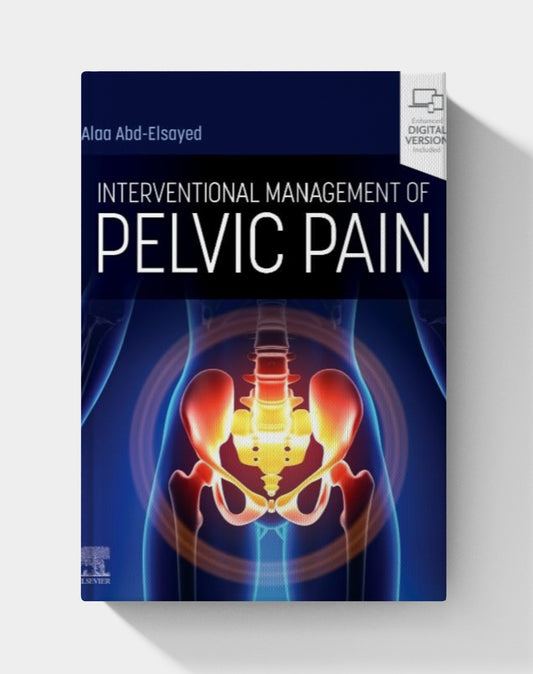 Interventional Management of Pelvic Pain (1st Edition)