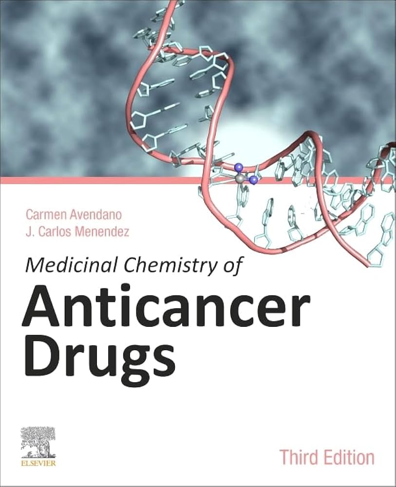 Medicinal Chemistry of Anticancer Drugs  (3rd Edition)
