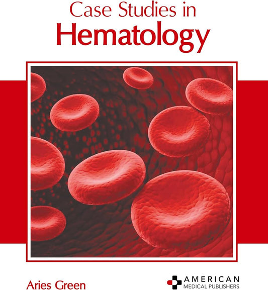 Case Studies in Hematology