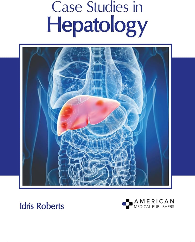 Case Studies in Hepatology