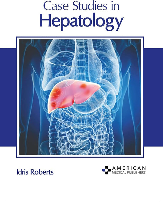 Case Studies in Hepatology