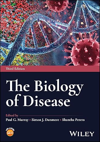 The Biology of Disease, 3rd edition