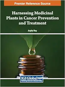 Harnessing Medicinal Plants in Cancer Prevention and Treatment