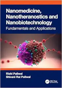 Nanomedicine, Nanotheranostics and Nanobiotechnology