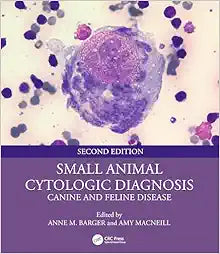 Small Animal Cytologic Diagnosis: Canine and Feline Disease, 2nd edition