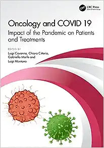 Oncology and COVID 19: Impact of the Pandemic on Patients and Treatments