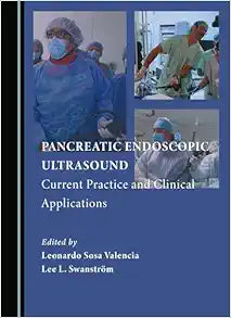 Pancreatic Endoscopic Ultrasound: Current Practice and Clinical Applications