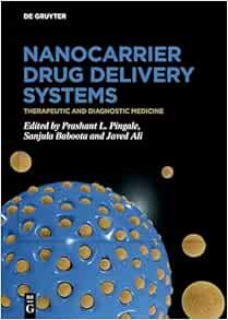 Nanocarrier Drug Delivery Systems: Therapeutic and Diagnostic Medicine