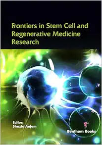 Frontiers in Stem Cell and Regenerative Medicine Research: Volume 11
