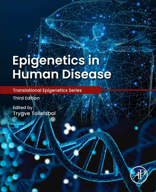 Epigenetics in Human Disease, 3rd Edition