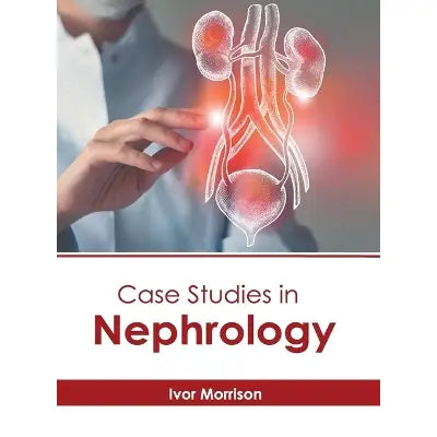 Case Studies in Nephrology