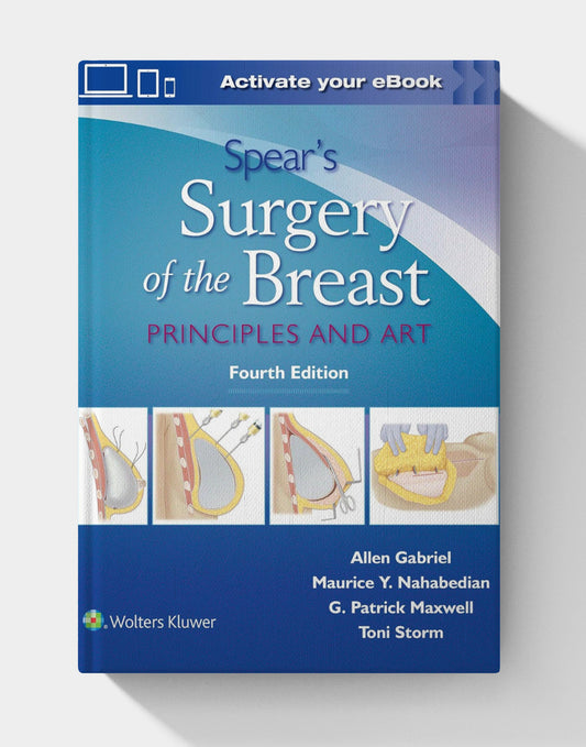 Spear’s Surgery of the Breast: Principles and Art (4th edition)