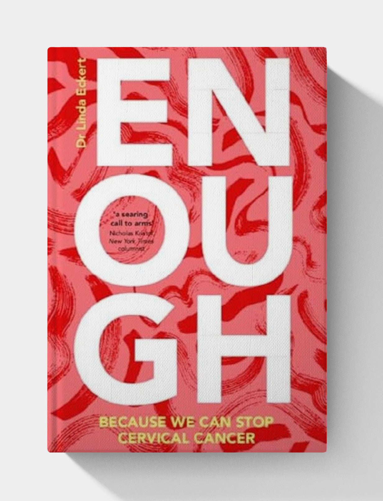 Enough: Because We Can Stop Cervical Cancer