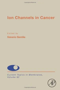 Ion Channels in Cancer, Volume 92