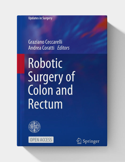 Robotic Surgery of Colon and Rectum (Updates in Surgery)