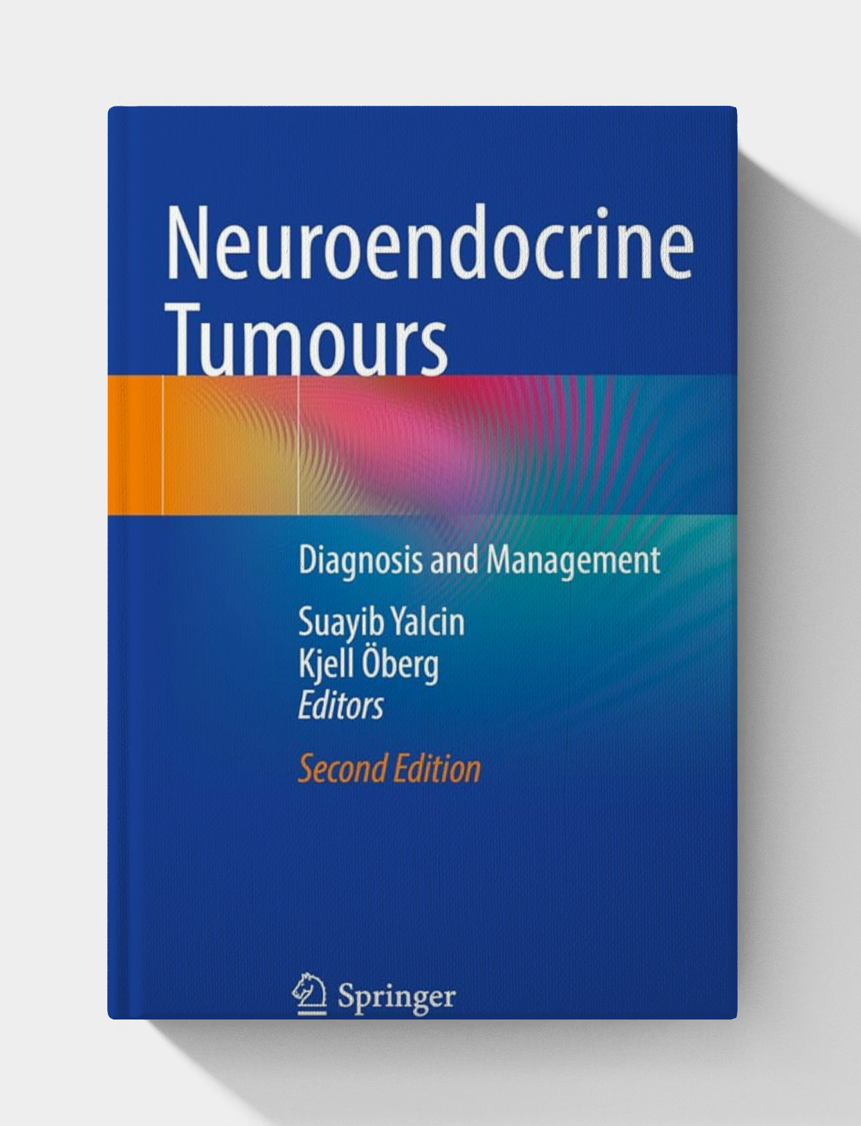 Neuroendocrine Tumours: Diagnosis and Management, 2nd Edition